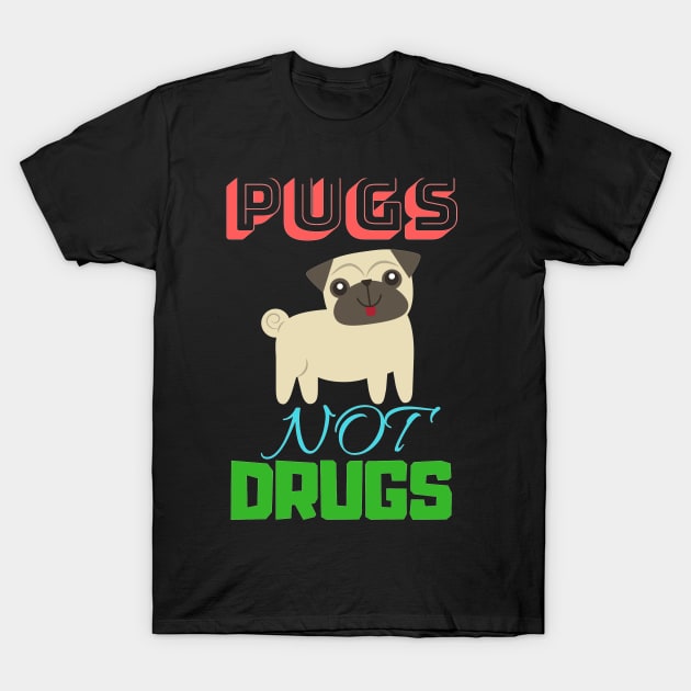 Pugs Not Drugs Funny T-Shirt by bluenoodle